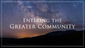 TGC – Chapter 4 – Entering-the-Greater-Community – NEW