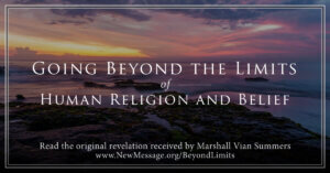 PGC – Chapter 12 – Going-Beyond-the-Limits-of-Human-Religion-and-Belief