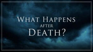 What happens after death – NEW