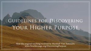 Guidelines for Discovering Your Higher Purpose.001